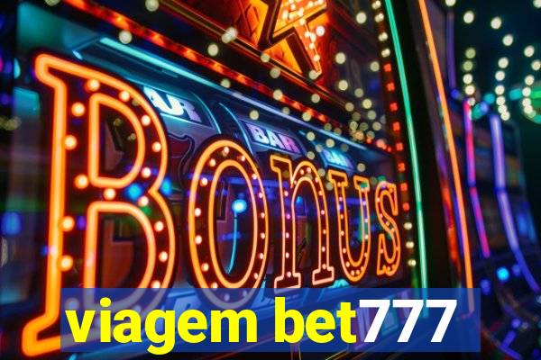 viagem bet777